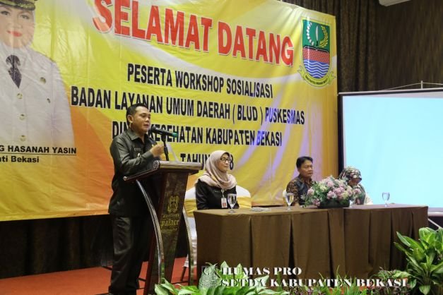 Acara Sosialisasi Tentang Badan Layanan Umum Daerah (BLUD) kepada seluruh kepala Puskesmas yang ada di Kabupaten Bekasi, Selasa (20/3/2018)